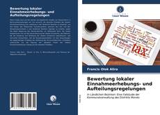 Copertina di Bewertung lokaler Einnahmeerhebungs- und Aufteilungsregelungen