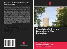 Bookcover of Transição de Energia Renovável e Não-Renovável