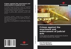 Capa do livro de Crimes against the enactment and enforcement of judicial acts 