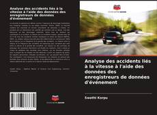 Buchcover von Analyse des accidents liés à la vitesse à l'aide des données des enregistreurs de données d'événement