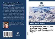 Copertina di Pragmatische Analyse der Romane von Khaled Husseni und Chimamanda Ngozi