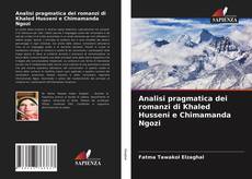 Bookcover of Analisi pragmatica dei romanzi di Khaled Husseni e Chimamanda Ngozi