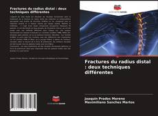 Portada del libro de Fractures du radius distal : deux techniques différentes