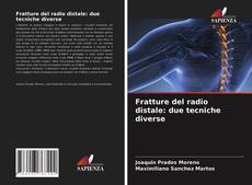 Bookcover of Fratture del radio distale: due tecniche diverse