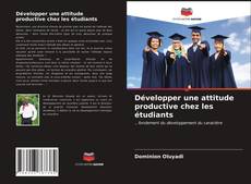 Développer une attitude productive chez les étudiants的封面