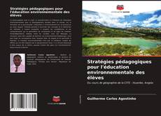 Stratégies pédagogiques pour l'éducation environnementale des élèves的封面