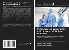 Bookcover of Instrumentos quirúrgicos utilizados en el ámbito sanitario