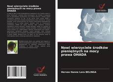 Bookcover of Nowi wierzyciele środków pieniężnych na mocy prawa OHADA