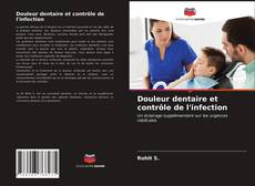 Douleur dentaire et contrôle de l'infection的封面