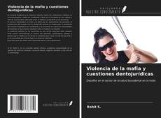 Borítókép a  Violencia de la mafia y cuestiones dentojurídicas - hoz