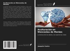 Borítókép a  Aculturación en Wenceslau de Morães - hoz