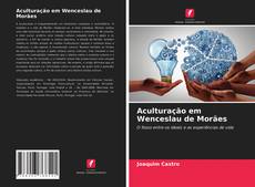 Couverture de Aculturação em Wenceslau de Morães