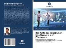 Copertina di Die Rolle der künstlichen Intelligenz in der Pharmazie
