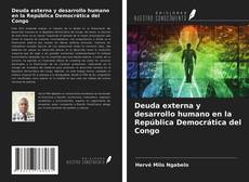 Borítókép a  Deuda externa y desarrollo humano en la República Democrática del Congo - hoz