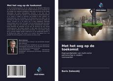 Bookcover of Met het oog op de toekomst