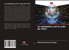 Bookcover of La métaphore est le code de l'être