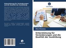 Portada del libro de Unterstützung für Veränderungen und die Qualität der Ausbildung