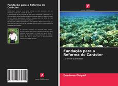 Couverture de Fundação para a Reforma do Carácter