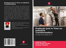 Borítókép a  Produção Just in Time na Indústria Transformadora - hoz
