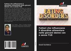 Bookcover of Fattori che influenzano il disordine alimentare nelle giovani donne con e senza T1D