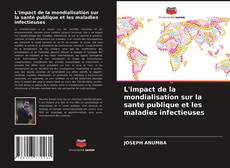 Capa do livro de L'impact de la mondialisation sur la santé publique et les maladies infectieuses 