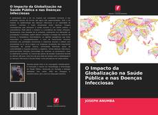 Bookcover of O Impacto da Globalização na Saúde Pública e nas Doenças Infecciosas