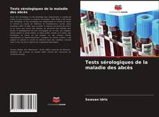 Capa do livro de Tests sérologiques de la maladie des abcès 