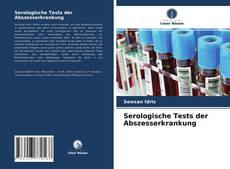 Portada del libro de Serologische Tests der Abszesserkrankung