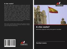 Bookcover of A che costo?