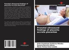 Capa do livro de Prenatal ultrasound findings of placenta accreta placentae 