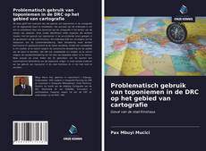 Bookcover of Problematisch gebruik van toponiemen in de DRC op het gebied van cartografie