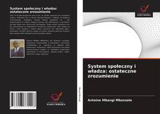 Bookcover of System społeczny i władza: ostateczne zrozumienie