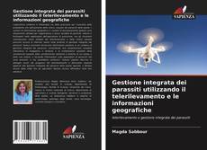 Bookcover of Gestione integrata dei parassiti utilizzando il telerilevamento e le informazioni geografiche