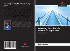 Capa do livro de Knowing God by his nature to fight well 