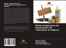 Couverture de Étude comparative du financement de l'éducation au Nigeria