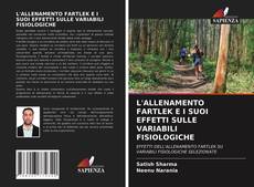 Bookcover of L'ALLENAMENTO FARTLEK E I SUOI EFFETTI SULLE VARIABILI FISIOLOGICHE