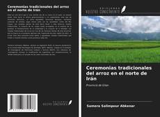 Bookcover of Ceremonias tradicionales del arroz en el norte de Irán