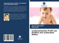 urodynamisches Profil von Kindern mit ureteralem Reflux kitap kapağı