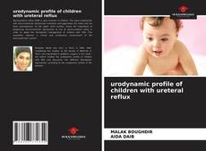 Capa do livro de urodynamic profile of children with ureteral reflux 