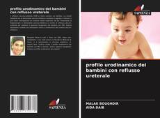 Bookcover of profilo urodinamico dei bambini con reflusso ureterale