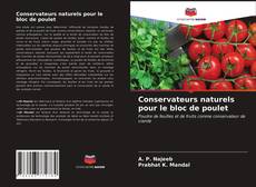 Couverture de Conservateurs naturels pour le bloc de poulet