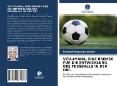 VITA-IMANA, EINE BREMSE FÜR DIE ENTWICKLUNG DES FUSSBALLS IN DER DRC kitap kapağı