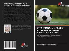 Bookcover of VITA-IMANA, UN FRENO ALLO SVILUPPO DEL CALCIO NELLA DRC