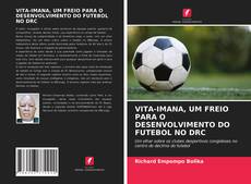 Couverture de VITA-IMANA, UM FREIO PARA O DESENVOLVIMENTO DO FUTEBOL NO DRC