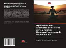 Expériences des infirmières de soins de santé primaires dispensant des soins de santé mentale的封面