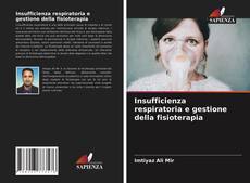 Bookcover of Insufficienza respiratoria e gestione della fisioterapia