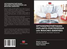 Обложка OPTIONSPROTHÉTIQUES IMPLANTO-PORTÉESPOUR LES BOUCHES ÉDENTÉES