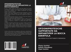 Bookcover of OPZIONIPROTESICHE SUPPORTATE DA IMPIANTIPER LA BOCCA EDENTULA