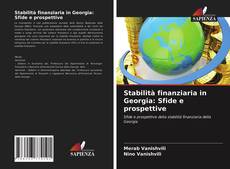 Bookcover of Stabilità finanziaria in Georgia: Sfide e prospettive