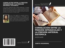 Bookcover of CORRELACIÓN ENTRE LA PRESIÓN INTRAOCULAR Y LA PRESIÓN ARTERIAL SISTÉMICA